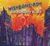 WISHBONE ASH  - CD ALMIGHTY BLUES