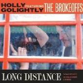 GOLIGHTLY HOLLY & THE BR  - CD LONG DISTANCE