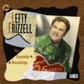 FRIZZELL LEFTY  - 2xCD ESSENTIAL RECORDINGS