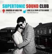 SUPERTONIC SOUND CLUB  - SI CRACKED UP OVER.. /7