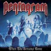 PENTAGRAM  - 2xVINYL WHEN THE SCREAMS COME [VINYL]