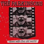 PARKINSONS  - CD DOWN WITH THE OLD WORLD