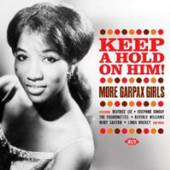 VARIOUS  - CD KEEP A HOLD ON HIM! MORE GARPAX GIRLS