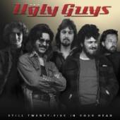 UGLY GUYS  - CD STILL TWENTY - FIVE IN YOUR HEAD
