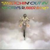 BOOTSY'S RUBBER BAND  - VINYL STRETCHIN' OUT IN.. -HQ- [VINYL]