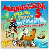 MADAGASCAR 5  - CD PIZZA, PONYS & PIRATEN