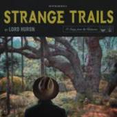 LORD HURON  - CD STRANGE TRAILS