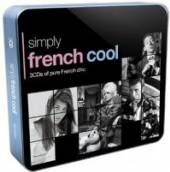 VARIOUS  - 3xCD SIMPLY FRENCH COOL