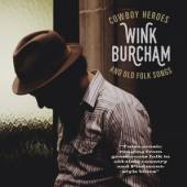 BURCHAM WINK  - CD COWBOYS HEROES AND OLD..