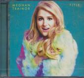 TRAINOR MEGHAN  - CD TITLE /DELUXE/ 2015