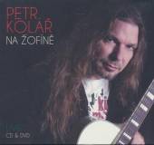 KOLAR PETR  - 2xCD+DVD NA ZOFINE LIVE