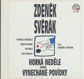 SVERAK ZDENEK  - 2xCD HORKA NEDELE ANEB VYNECHANE POVIDKY