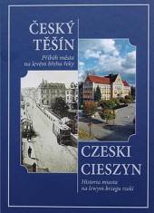  Český Těšín Příběh města na levém břehu řeky [CZE] - suprshop.cz