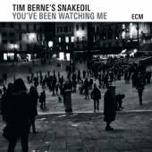 TIM BERNE'S SNAKEOIL  - CD YOU'VE BEEN WATCHING ME