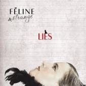 FELINE & STRANGE  - CD LIES