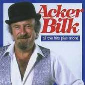 BILK ACKER  - CD ALL THE HITS PLUS MORE