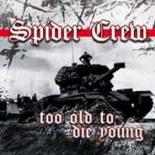 SPIDER CREW  - CD TOO OLD TO DIE YOUNG