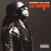 LIL WAYNE  - CD RUNNING THE GAME