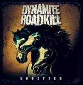 DYNAMITE ROADKILL  - CD GODSPEED