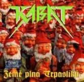 KABAT  - CD ZEME PLNA TRPASLIKU