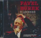 BOBEK PAVEL  - 2xCD V LUCERNE/DVD