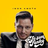 Kmeto Igor /KmetoBand/  - CD JA SOM FUNKY