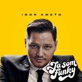 Kmeto Igor /KmetoBand/  - CD JA SOM FUNKY