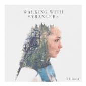 WALKING WITH STRANGERS  - CD TERRA