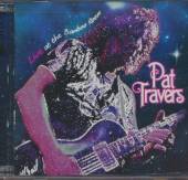 TRAVERS PAT -BAND-  - 2xCD+DVD LIVE AT THE.. -CD+DVD-