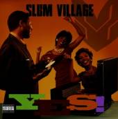 SLUM VILLAGE  - CD YES