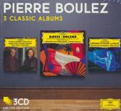 BOULEZ PIERRE  - CD 3 CLASSIC ALBUMS