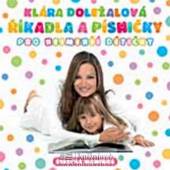 DOLEZALOVA KLARA  - CD RIKADLA A PISNICKY PRO NEJMENSI DETIC