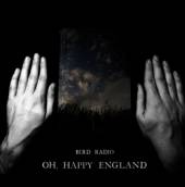 BIRD RADIO  - CD OH HAPPY ENGLAND -SPEC-