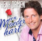 DAMEN HENK  - CD EEN MOEDERHART