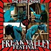 LONE CROWS  - CD LIVE AT THE FREAK VALLEY