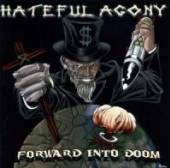 HATEFUL AGONY  - CD FORWARD INTO DOOM