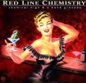 RED LINE CHEMISTRY  - CD CHEMICAL HIGH & A HAND..