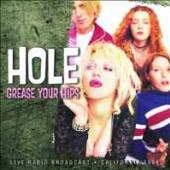 HOLE  - CD GREASE YOUR HIPS