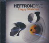 HEFFRON DRIVE  - CD HAPPY MISTAKES