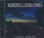 MADREDEUS & A BANDA COSMICA  - CD A NOVA AURORA