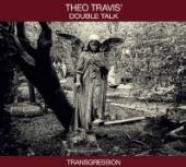 TRAVIS THEO -DOUBLE TALK  - CD TRANSGRESSION