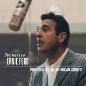 FORD TENNESSEE ERNIE  - 6xCD PORTRAIT OF AN AMERICA