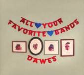 DAWES  - CD ALL YOUR FAVORITE BANDS