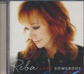 REBA MCENTIRE  - CD LOVE SOMEBODY DLX