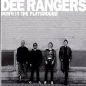 DEE RANGERS  - CD DOWN IN THE PLAYGROUND