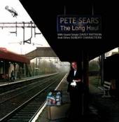 PETE SEARS  - CD THE LONG HAUL