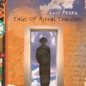 PEREZ LUIS  - CD TALES OF ASTRAL VOYAGERS
