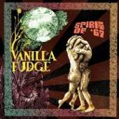 VANILLA FUDGE  - VINYL SPIRIT OF '67 [VINYL]