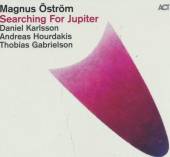 ÖSTRöM MAGNUS  - CD SEARCHING FOR JUPITER