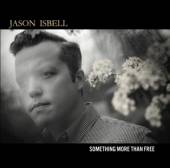 ISBELL JASON  - CD SOMETHING MORE THAN FREE